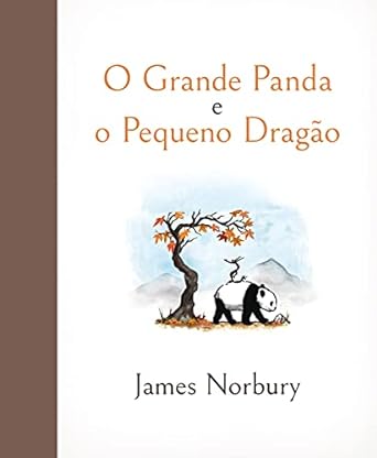 O Grande Panda e o Pequeno Dragao James Norbury